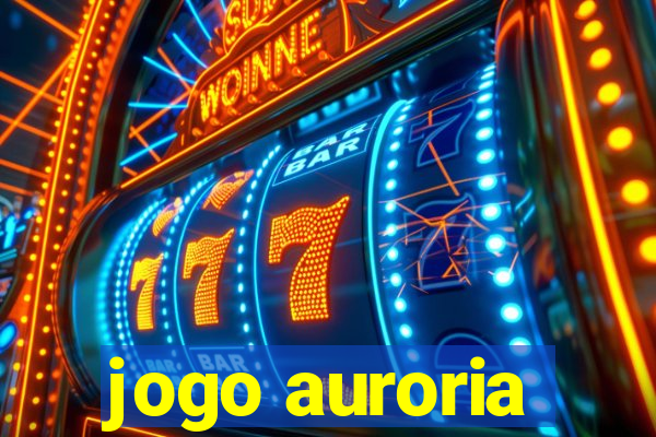 jogo auroria